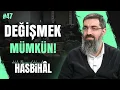 Halis Hoca ile Hasbihâl #47 | Kötü Alışkanlıklar Nasıl Bırakılabilir?