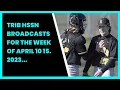 TRIB HSSN BROADCASTS FOR THE WEEK OF APRIL 10 15 2023 TRIBE HSSN