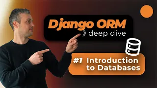 Django ORM Deep Dive - Introduction to Databases SQL
