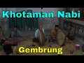 Kesenian Gembrung Gembrungan atau Khotaman Nabi Dusun Butan Desa Krandegan