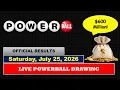 Powerball Drawing Results - Saturday July 25 2026 600M Jackpot