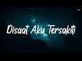 Download Lagu Disaat Aku Tersakiti - Dadali (Lirik)