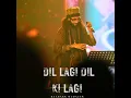 Lagu Dil Lagi Dil Ki Lagi