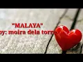 "Malaya" by: Moira dela torre