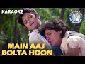 Main Aaj Bolta Hoon / SURSANGAM KARAOKE / With Scrolling / 90” Hits /