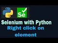 Selenium with Python Tutorial - 38 Right click action ActionChains