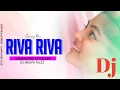 Lagu Riva Riva (Sambalpuri Style Mix) Dj Nrupa Razz Patnagarh Dance Mix