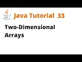 Java Tutorial 33 - Two-Dimensional Arrays Remastered