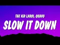 Download Lagu The Kid LAROI \u0026 Quavo - Slow It Down (Lyrics)