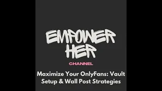 Maximize Your OnlyFans Vault Setup Wall Post Strategies