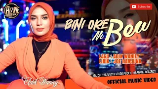 Download Bini Ore Ni Bea - Adik Waniey / Official Music Video MP3