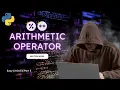 Arithmetic Operator Part 3 Operators in Python Python Full Course for Beginners