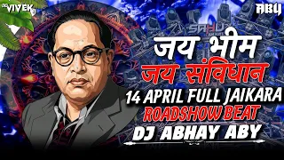 jai bheem jai savidhan 14 april full jaikara viral roadshow mix dj abhay aby official