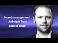 Secrets-management challenges from code to cloud Jeroen Willemsen Conf42 DevSecOps 2021