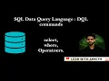 5 SQL DQL commands select where operators