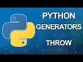 Python generators tutorial Throw Part 4 of 6