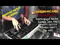 Download Lagu DJ CINTA LUAR BIASA VS KARNA ADA KO [[ JUNGGLE DUTCH MINIMIX ]]