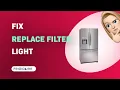 How to Fix the Replace Filter Light on Frigidaire LFHB2751TF