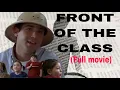 Download Lagu Front of the Class (Full Movie) - Tourette Syndrome