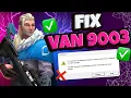 How To Easy Fix Van9003 Valorant Error 2026