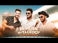 Download Lagu João Vitor e Gabriel - JÁ PODE OU TÁ CEDO? feat. Thiago Brava CLIPE OFICIAL