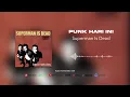 Download Lagu Superman Is Dead - Punk Hari Ini (Official Audio)