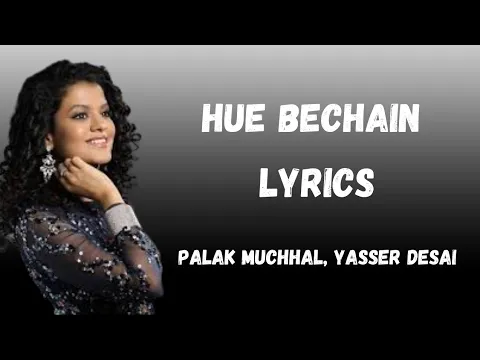 Download MP3 Hue Bechain-8d Song(Lyrics)| Palak Muchhal, Yasser Desai|Use headphone 🎧