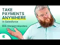 How To Take Payments Anywhere In Salesforce With Chargent Anywhere