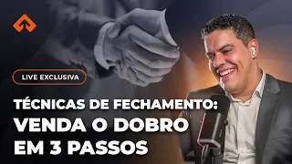 Técnicas de fechamento: venda o dobro em 3 passos