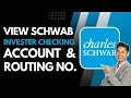 How to View Your Schwab Investor Checking Account Number and Routing Number