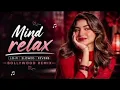 Fresh Mind Relaxing Slowed Reverb Lofi Mix for Calm Focus Peaceful Vibes
