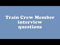 Train Crew Member interview questions