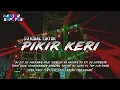 Dj Pikir keri - Gresik Slow Bass | Remix By Fajar Saputra√