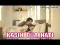 Download Lagu KASIH DUA HATI #lagu #song #lagu #songs #musik #romantic #romanticsong #laguenak @NyanyianKalbu