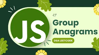 49 LeetCode Group Anagrams DSA with JavaScript