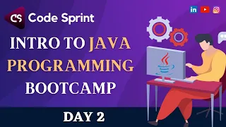 JAVA PROGRAMMING BOOTCAMP DAY - 2
