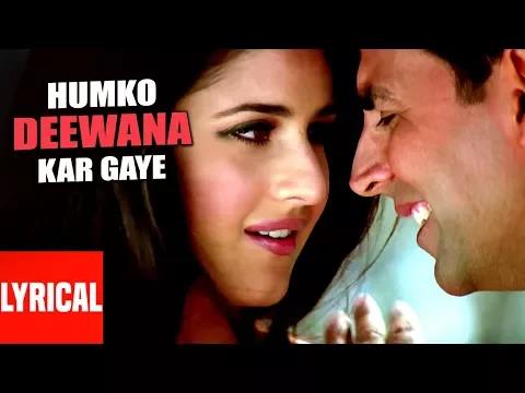 Download MP3 Lyrical Video: Humko Deewana Kar Gaye Title Song | Akshay Kumar, Katrina Kaif