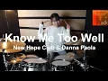 Know Me Too Well - New Hope Club \u0026 Danna Paola Drum Cover