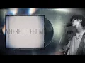 Download Lagu eaJ, Hindia - right where you left me (한국어 가사 해석 번역) \u0026 VIDEO MIX