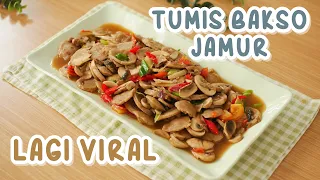 Resep OSENG BAKSO JAMUR VIRAL – Sedep Gurih Nagih!!