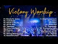 VICTORY WORSHIP SONGS - Playlist Praise & Worship Songs - Victory Worship Songs Compilation