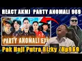 Download Lagu HAJI PUTRA  REACT AKMJ PARTY ANOMALI 969 EXE || PAK HAJI NGAKAK NYA LEPAS BANGET 😭🤣