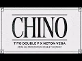 CHINO - Tito Double P, Neton Vega (DIANSTÍA DELUXÉ)