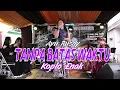 Lagu Tanpa Batas Waktu (Koplo) || Ayu Rusdy