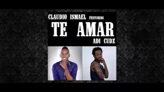 claudio ismael te amar feat adi cudz 