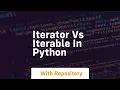 iterator vs iterable in python