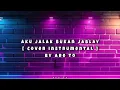 Download Lagu Aku Jalak Bukan Jablay [ Cover Instrumental ] By Are To