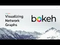 Bokeh Visualizing Network Graphs