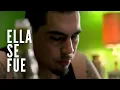 Kinto Sol - Ella Se Fue