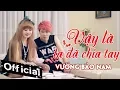 Download Lagu Vậy Là Ta Đã Chia Tay - Vương Bảo Nam (MV OFFICIAL)